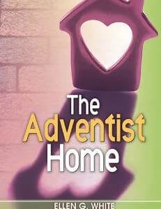 The Adventist Home
